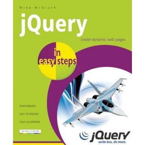 JQuery in Easy Steps - Mike McGrath (Author)