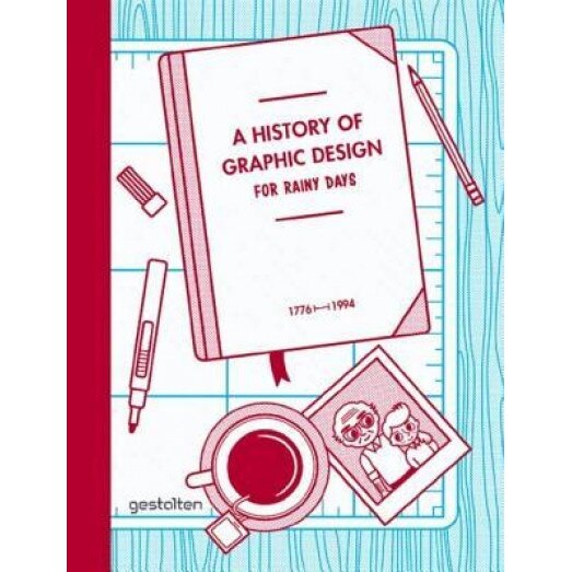 A History of Graphic Design for Rainy Days - Studio 3. (Author)