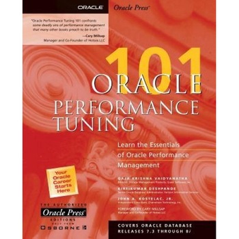 Oracle Performance Tuning 101 - Gaja Vaidyanatha (Author) Oracle Performance Tuning 101 - Gaja Vaidyanatha (Author)