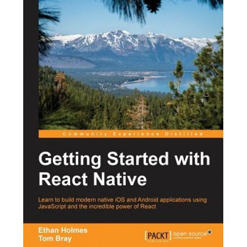 Getting Started with React Native - Ethan Holmes (Author)