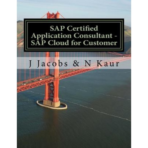 SAP Certified Application Consultant - SAP Cloud for Customer - J. Jacobs (Author)
