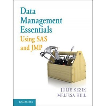 Data Management Essentials Using SAS and Jmp - Julie Kezik (Author) Data Management Essentials Using SAS and Jmp - Julie Kezik (Author)