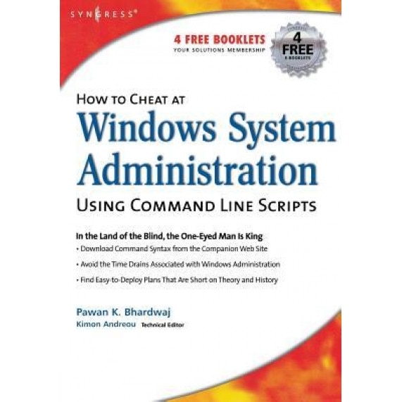 How to Cheat at Windows System Administration Using Command Line Scripts - Pawan K. Bhardwaj (Author)