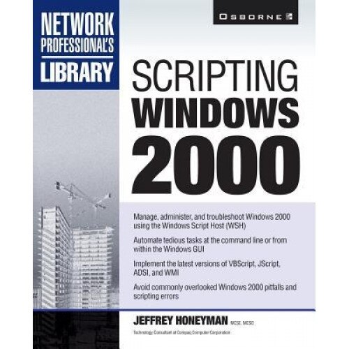 Scripting Windows 2000 - Jeffrey Honeyman (Author)