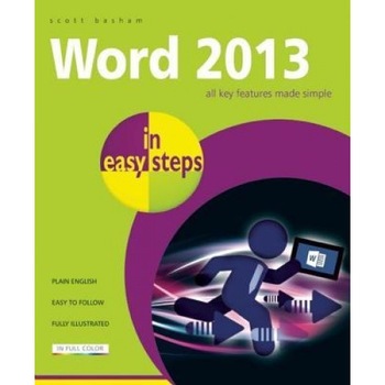 Word 2013 in Easy Steps - Scott Basham (Author) Word 2013 in Easy Steps - Scott Basham (Author)