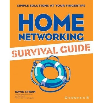 Home Networking Survival Guide - David Strom (Author) Home Networking Survival Guide - David Strom (Author)