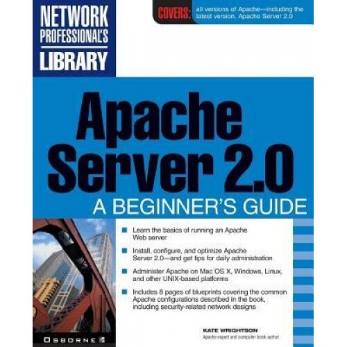 Apache Server 2.0: A Beginner's Guide - Kate Wrightson (Author)