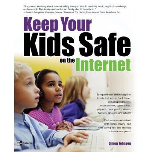 Keep Your Kids Safe on the Internet - Simon Johnson (Author)