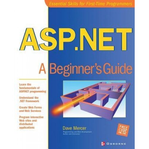 ASP.NET: a beginner's guide - Dave Mercer (Author)