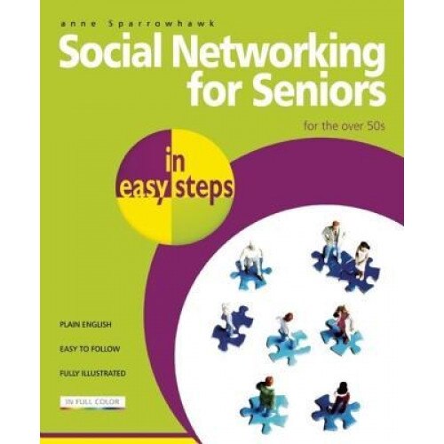 Social Networking for Seniors in Easy Steps - Anne Sparrowhawk