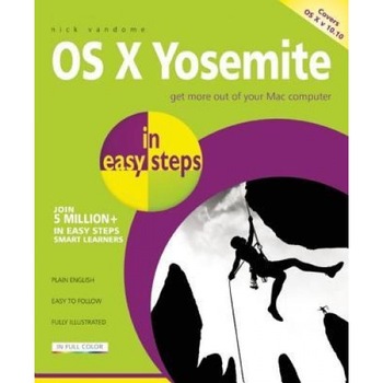 OS X Yosemite in Easy Steps: Covers OS X 10.10 - Nick Vandome (Author) OS X Yosemite in Easy Steps: Covers OS X 10.10 - Nick Vandome (Author)