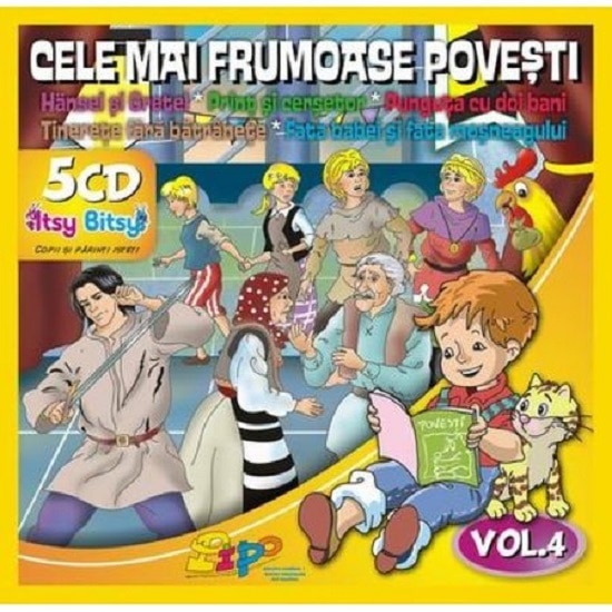 Cele mai frumoase povesti vol 4 - Hansel si Gretel/ Print si Cersetor/Punguta cu doi bani/ Tinerete fara batranete/ Fata babei si fata mosneagului (5CD)