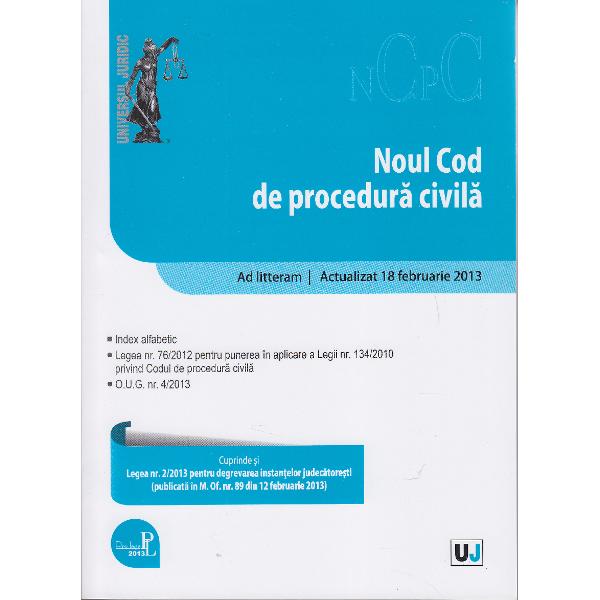 Noul cod de procedura civila in vigoare de la 18 februarie 2013