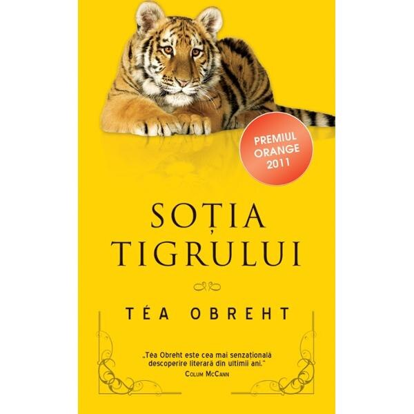 Sotia tigrului - Tea Obreht