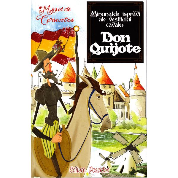 Minunatele ispravi ale vestitului Cavaler Don Quijote - Miguel De Cervantes