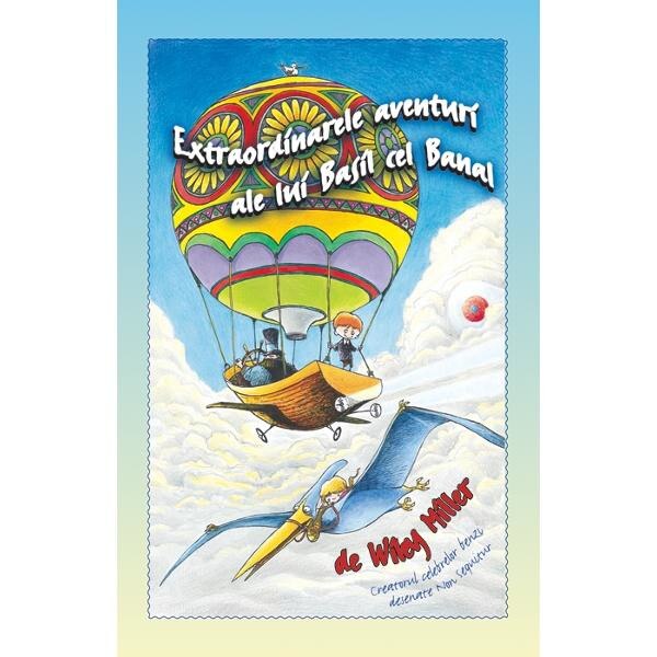 Extraordinarele aventuri ale lui Basil cel Banal - Wiley Miller