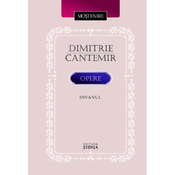 Opere: Divanul - Dimitrie Cantemir