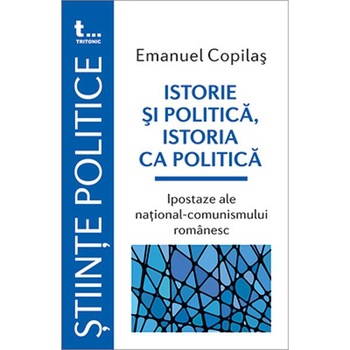 Istorie si politica, istoria ca politica - Emanuel Copilas Istorie si politica, istoria ca politica - Emanuel Copilas