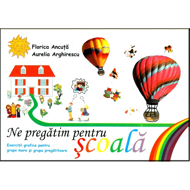 Ne pregatim pentru scoala. Exercitii grafice pentru grupa mare si grupa pregatitoare - Aurelia Arghirescu