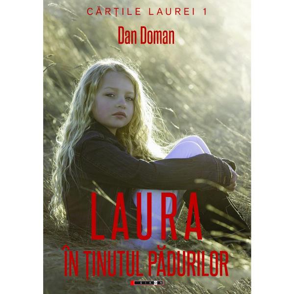 Laura in tinutul padurilor - Dan Doman