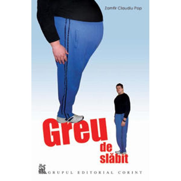 Greu de slabit - Zamfir Claudiu Pop