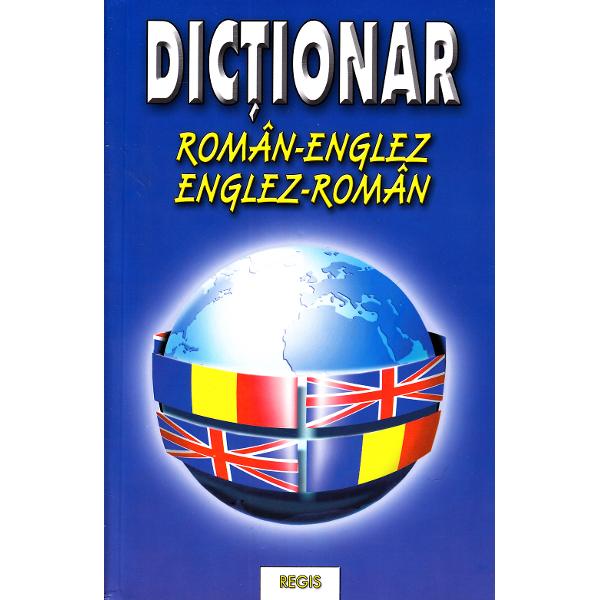 Dictionar Roman-Englez, Englez-Roman - Laura-Veronuca Cotoaga