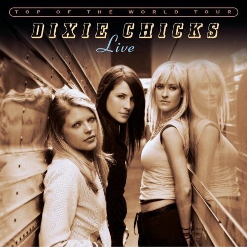 Dixie Chicks-Top Of The World Tour Live(Remastered)-DVD