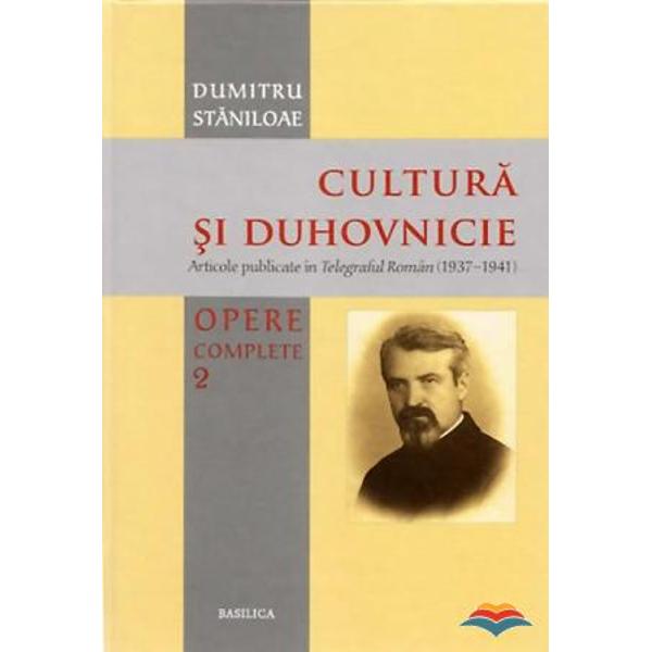 Cultura si duhovnicie Vol. 2 - Dumitru Staniloaie