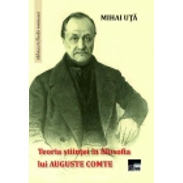 Teoria stiintei in filosofia lui Auguste Comte - Mihai Uta