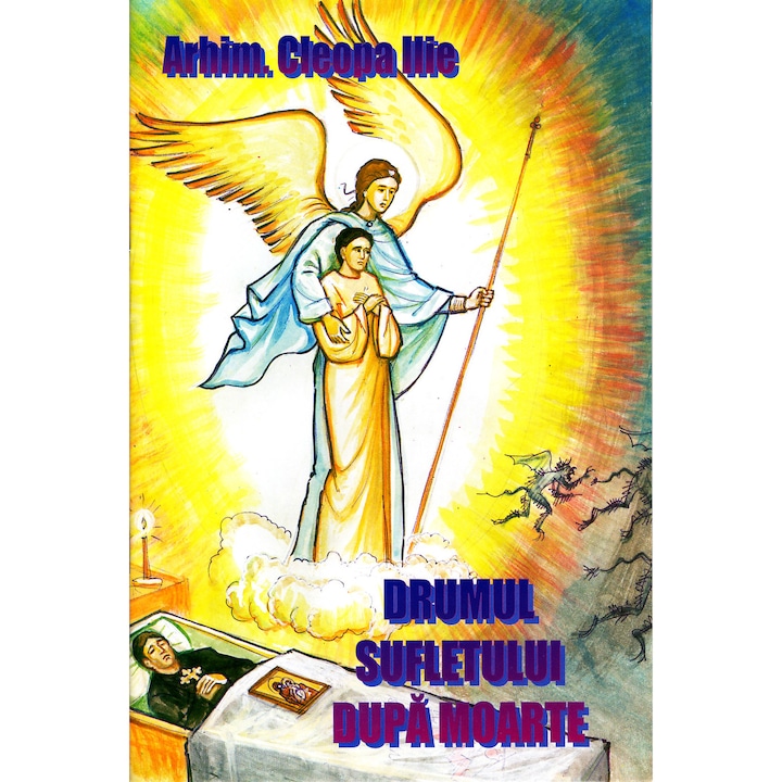 Drumul Sufletului Dupa Moarte - Cleopa Ilie