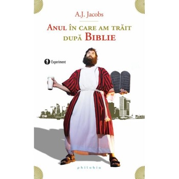 Anul in care am trait dupa Biblie - A.J. Jacobs Anul in care am trait dupa Biblie - A.J. Jacobs