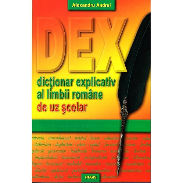 Dictionar explicativ al limbii romane de uz scolar - Alexandru Andrei
