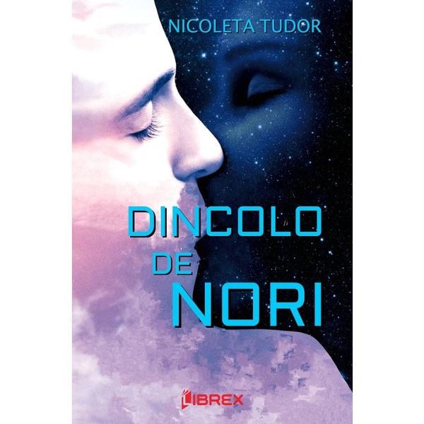 Dincolo de nori - Nicoleta Tudor