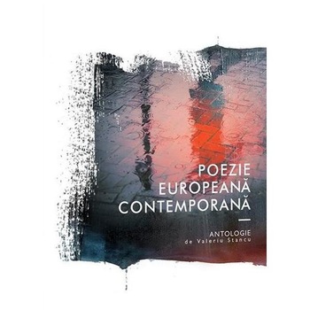Poezie europeana contemporana - Valeriu Stancu Poezie europeana contemporana - Valeriu Stancu
