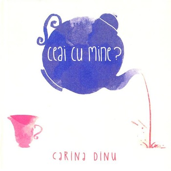 Ceai cu mine? - Carina Dinu Ceai cu mine? - Carina Dinu