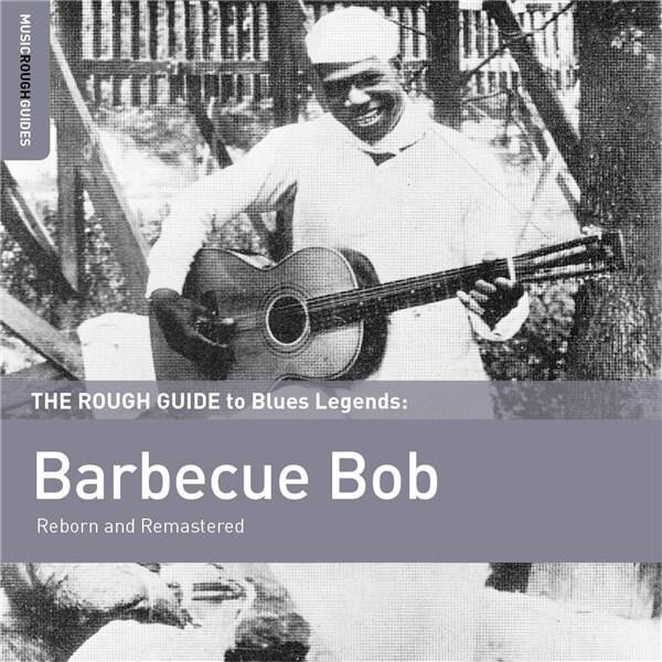Barbecue Bob - The Rough Guide to Blues Legends: Barbecue Bob - CD