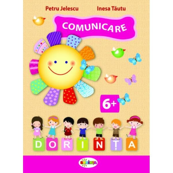 Comunicare 6 ani+ - Petru Jelescu, Raisa Jelescu, Inesa Tautu