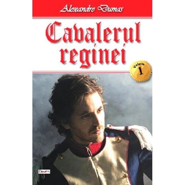 Cavalerul reginei Vol. 1 - Alexandre Dumas