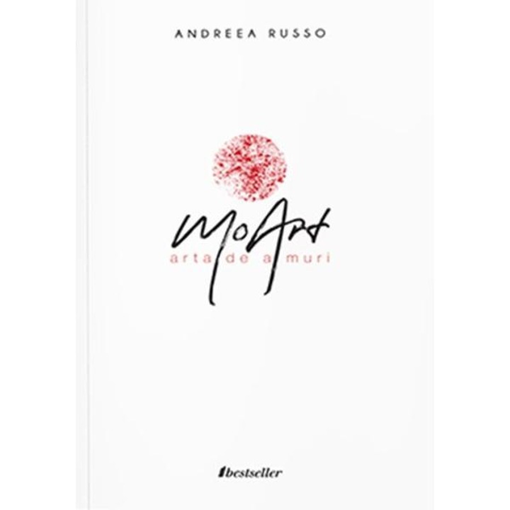 Moart. Arta De A Muri - Andreea Russo