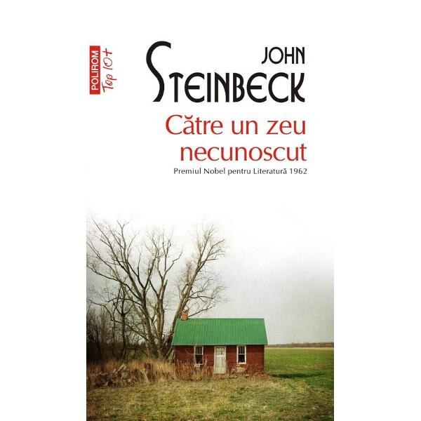 Catre un zeu necunoscut - John Steinbeck