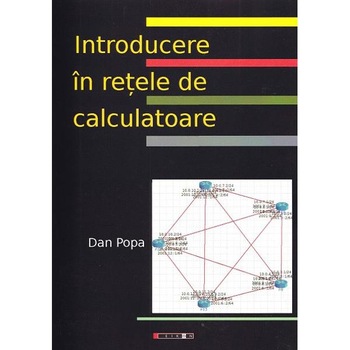Introducere in retele de calculatoare - Dan Popa Introducere in retele de calculatoare - Dan Popa