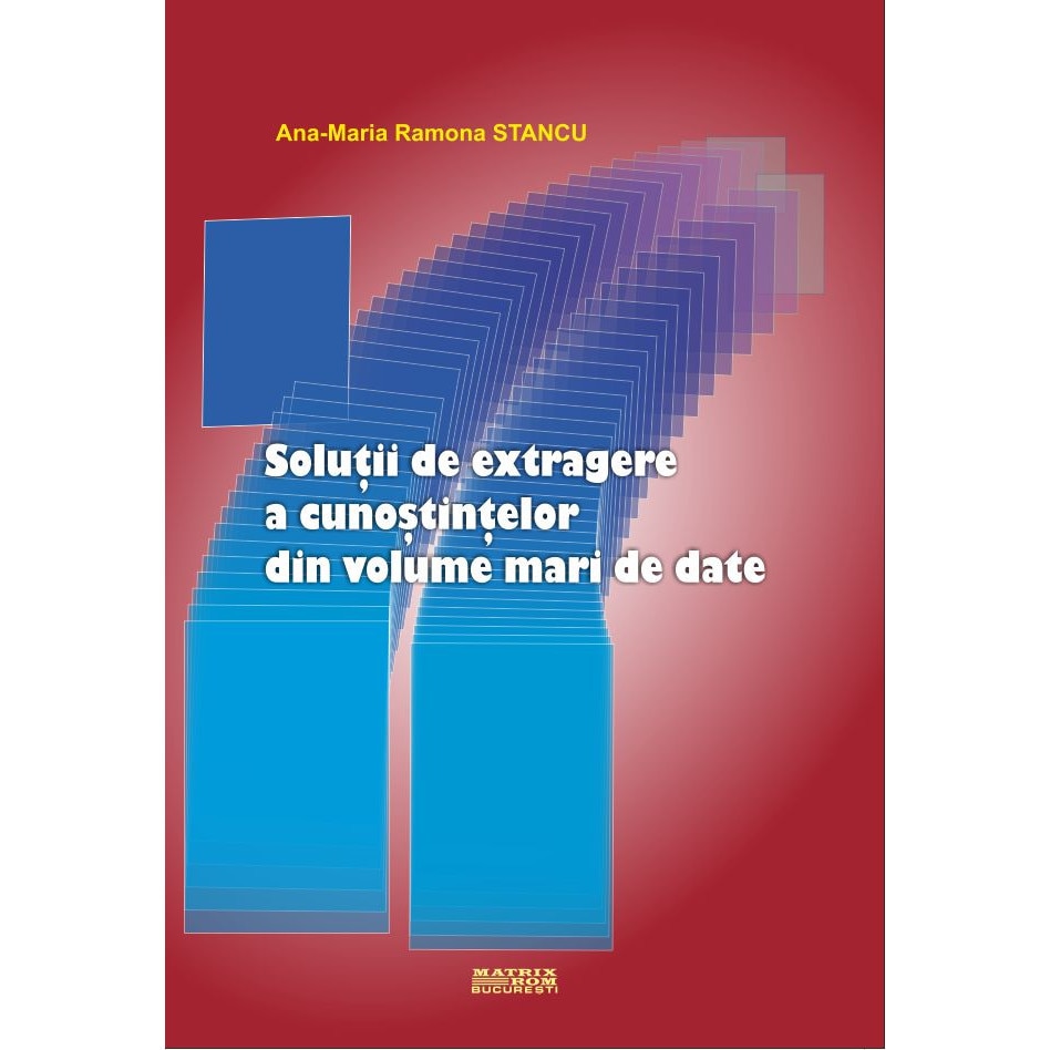 Solutii de extragere a cunostintelor din volume mari de date, Ana-Maria Ramona Stancu