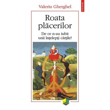 Roata placerilor - Valeriu Gherghel Roata placerilor - Valeriu Gherghel