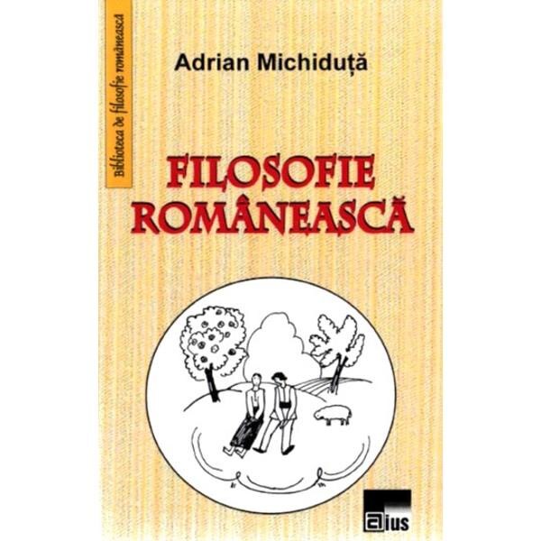 Filosofie Romaneasca - Adrian Michiduta