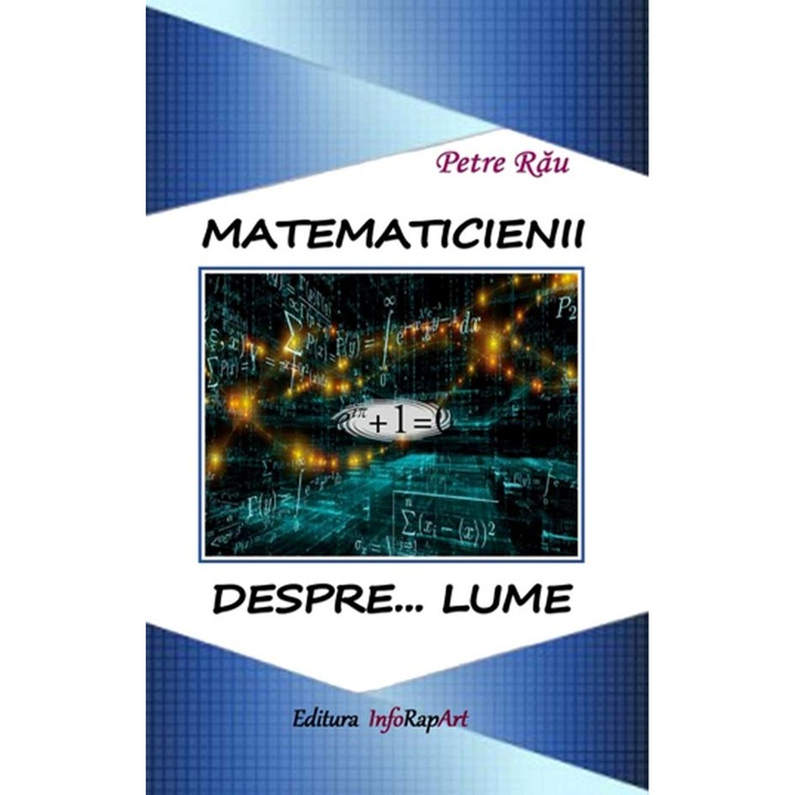 Matematicienii despre... lume, Petre Rau