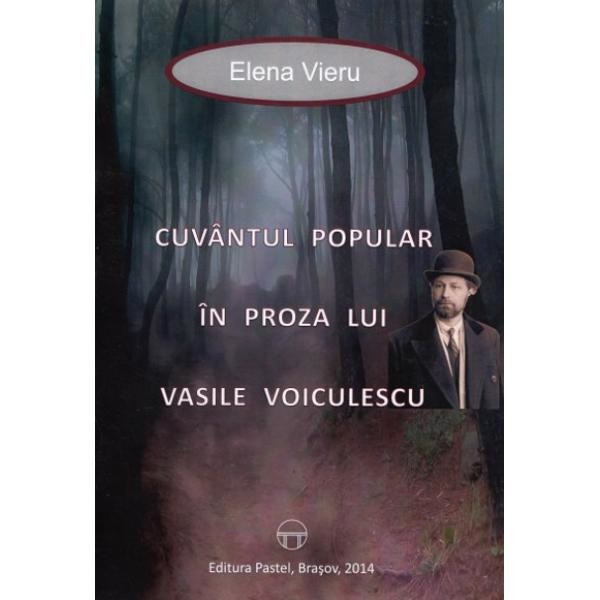 Cuvantul popular in proza lui Vasile Voiculescu - Elena Vieru