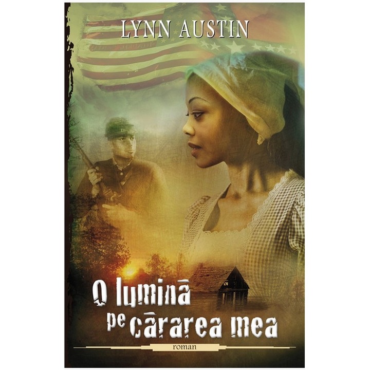 O Lumina Pe Cararea Mea - Lynn Austin