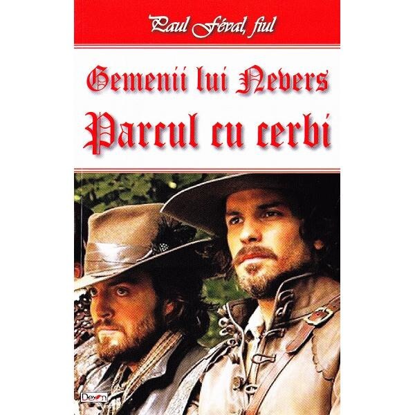 Gemenii lui Nevers: Parcul cu cerbi - Paul Feval, fiul