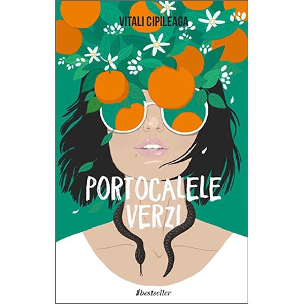 Portocalele verzi - Vitali Cipileaga