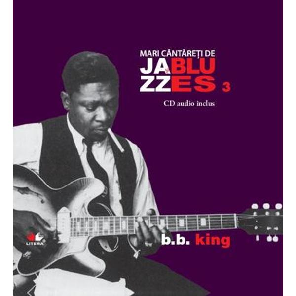 Jazz si Blues. B. B. King. Vol. 3